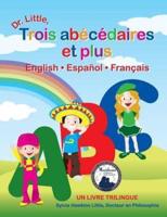 Dr. Little, Trois Abecedaires Et Plus, English Espanol Francais (French Edition)
