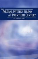 The Parzival Mystery Stream in the Twentieth Century