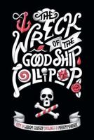 The Wreck of the Good Ship Lollipop