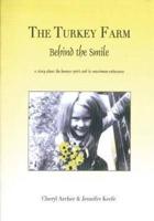 The Turkey Farm - Behind the Smile