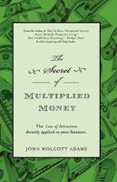 The Secret of Multiplied Money