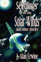 Seedlings on the Solar Winds and Other Stories