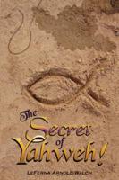 The Secret of Yahweh!