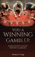 You a Winning Gambler