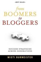 From Boomers to Bloggers: Success Strategies Across Generations