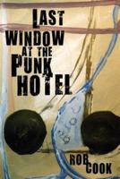 The Last Window in the Punk Hotel