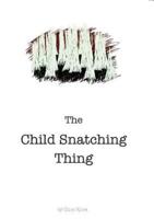 The Child Snatching Thing