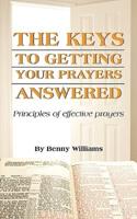 The Keys to Getting Your Prayers Answered