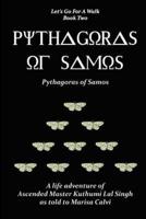 Pythagoras of Samos (Let's Go for a Walk; Book Two)