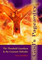 God's Pageantry: The Threshold Guardians and the Covenant Defender