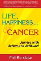 Life, Happiness and Cancer