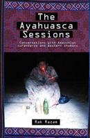 The Ayahuasca Sessions