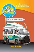 Our Australia: Alice Springs