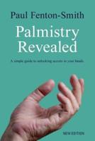 Palmistry Revealed: A guide to reading the map of your life