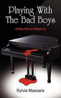 Playing With the Bad Boys - A Mia Ferrari Mystery