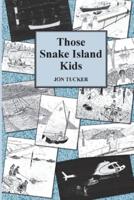 Those Snake Island Kids