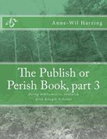 The Publish or Perish Book, Part 3