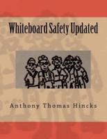 Whiteboard Safety Updated