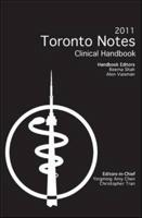 The Toronto Notes for Medical Students 2011 Clinical Handbook
