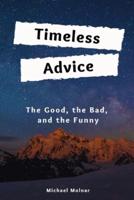 Timeless Advice: The Good, the Bad, and the Funny