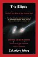 The Ellipse: The Fall and Rise of the Human Soul, Secrets of the Cosmos
