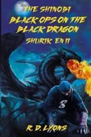 Black Ops On the Black Dragon Shurik'en II: The Shinobi: