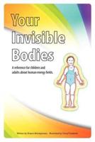 Your Invisible Bodies