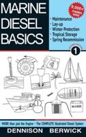 Marine Diesel Basics 1: Maintenance, Lay-Up, Winter Protection, Tropical Storage and Spring Recommission