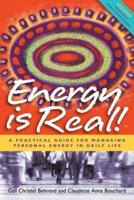 Energy is Real!: A Practical Guide for Managing Personal Energy in Daily Life (2nd Edition)