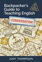 Backpacker's Guide to Teaching English Book 2 Conversation: Need For Speed