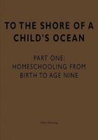 To the Shore of a Child's Ocean