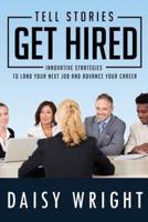 Tell Stories Get Hired