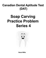 Canadian Dental Aptitude Test (DAT) Soap Carving Practice Problem Series 4