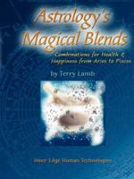 Astrology's Magical Blends