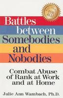 Battles Between Somebodies & Nobodies