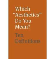 Which "Aesthetics" Do You Mean?
