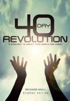 40-Day Revolution: A Strategy to Impact Your World for Christ