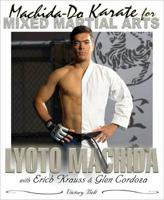 Machida-Do Karate for Mixed Martial Arts