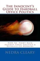 The Innocent's Guide to Hardball Office Politics