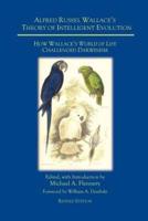 Alfred Russel Wallace's Theory of Intelligent Evolution