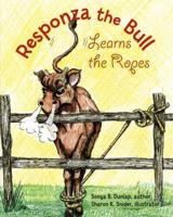 Responza the Bull Learns the Ropes