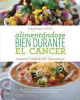 Alimentandose Bien Durante El Cancer / Eating Well Through Cancer (Spanish Version)