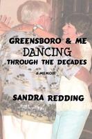 Greensboro and Me, Dancing Through the Decades
