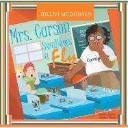 Mrs. Carson Swallows a Fly