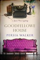 Goodfellowe House: A Lanie Price Mystery