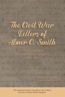 The Civil War Letters of Abner C. Smith