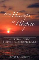 From Hiccups to Hospice
