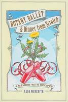 Botany, Ballet & Dinner from Scratch