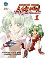 How to Draw Manga Next Generation!
