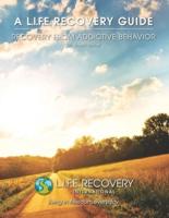 L.I.F.E. Guide for Recovery from Addictive Behavior